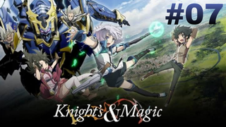 Knight's and Magic Ep. 07 | English Sub