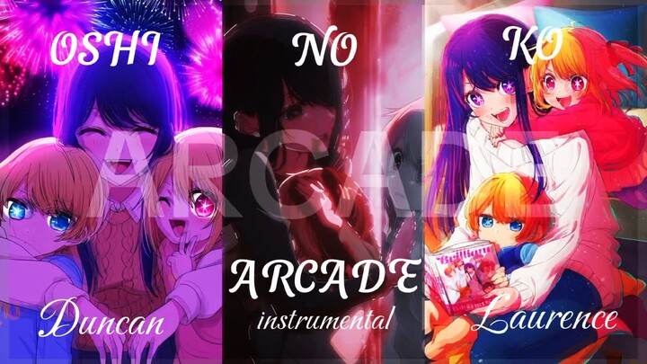 Arcade Instrumen ~ Ai Hoshino | oshi no ko