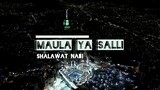 - MAULA YA SHALLI -  Shalawat to prophet Muhammad SAW |☪️beautiful ISLAM☪️|