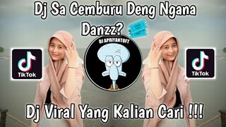 DJ SA CEMBURU DENG NGANA BY DJ APRIYANTOFT SOUND Danzz? 🎟 VIRAL TIK TOK TERBARU 2023 !