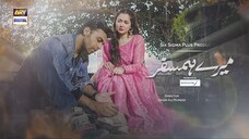 Mere HumSafar Episode 9 _ Presented by Sensodyne (Subtitle Eng) 24th Feb 2022 _