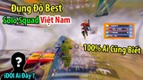 Đụng Độ iDol &quot;Best Solo Squad&quot; Nổi Tiếng Việt Nam. 100% Ai Cũng Biết | PUBG Mobile
