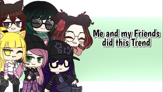 Me and My Friends did this Trend ✨🎉 | late :,)