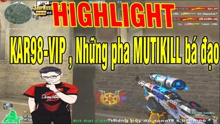 ❤️[HIGHLIGHT KAR98-VIP] Sướng mắt cùng những pha MUTIKILL bá đạo  ❤️ SHADY