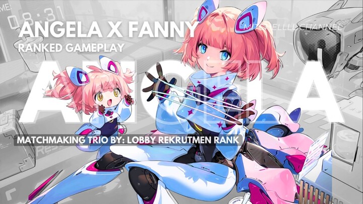 ANGELA X FANNY GAMEPLAY || MATCHMAKING TRIO BY REKRUTMENT RANK MONTOON