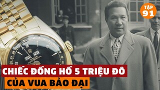 Đồng Hồ Rolex Đắt Nhất Của Vị Vua Ăn Chơi Nhất Việt Nam! | Đàm Đạo Lịch Sử | #91