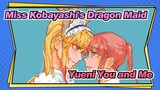 [Miss Kobayashi's Dragon Maid/Animatic] Yueni You and Me