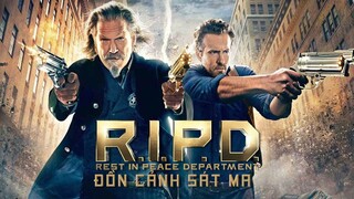 REVIEW PHIM: ĐỒN CẢNH SÁT MA [R.I.P.D] - RYAN REYNOLDS - PHIM KHOA HÀNH ĐÔNG KHOA HỌC VIỄN TƯỞNG