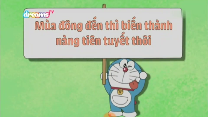 [S10] doraemon tiếng việt - mùa đông đến thì biến thành nàng tuyên tuyết thôi