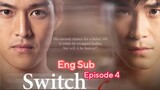 SWITCH OF FATE EP4 ENG SUB