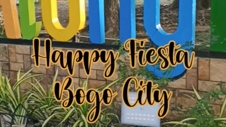 Happy Fiesta Bogo City,Cebu