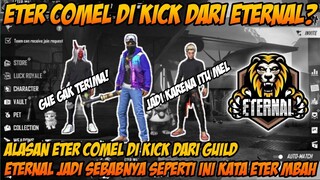 ALASAN ETER COMEL DI KICK DARI ETERNAL, JADI SEPERTI INI PENJELASAN LENGKAPNYA!!