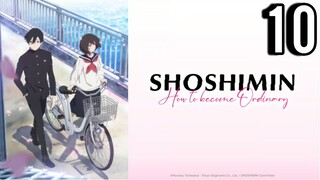 Shoshimin: How to Become Ordinary Episode 10