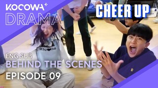 Behind The Scenes: Episode 09 | Cheer Up | KOCOWA+