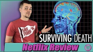 Surviving Death Netflix Series Review
