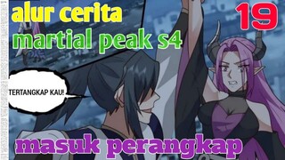 Alur Cerita Martial Peak S4 Part 19 : Masuk Perangkap