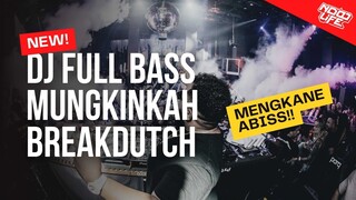 DJ BREAKDUTCH MUNGKINKAH FULL BASS BOOTLEG 2023 [NDOO LIFE]