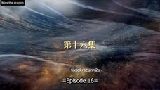 MISS THE DRAGON EPISODE 16 SUB INDO