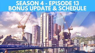 Let's Play Cities Skylines S4 E13 - Bonus Update and Schedule