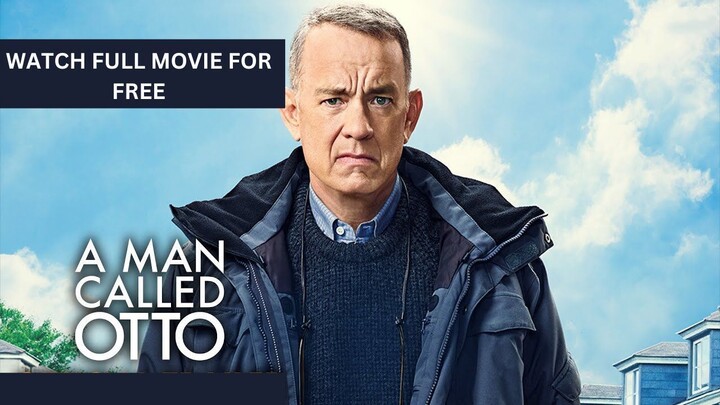 A Man Called Otto Watch or Download Full Movie For Free
