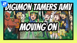 Digimon Tamers AMV
Moving On_2