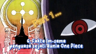 6. Fakta Im-sama, Penguasa Sejati Dunia Onepiece | part. 1...