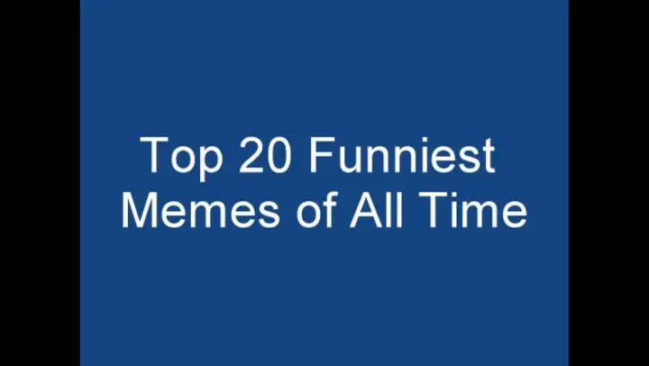 My Top 20 Favourite MEME VIDEOS Of All Time