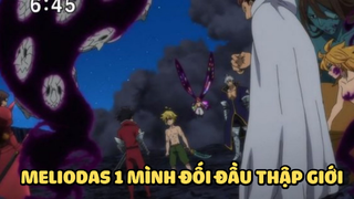 [Thất hình đại tội] - Meliodas một mình đối đầu thập giới và cái kết - SS2 - Anime hay