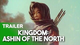 Kingdom: Ashin Of The North｜Teaser Trailer🎬｜Netflix Special Episode