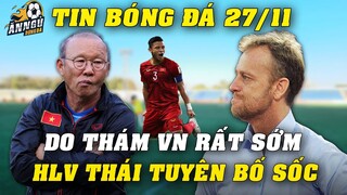 DO THÁM VN Từ Rất Sớm, HLV ĐT Thái Lan Tuyên Bố Sốc Về ĐTVN Tại AFF CUP 2020 Trước Ngày Khai Màn