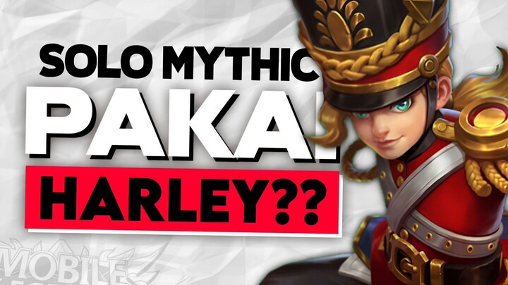 100% WINRATE! NAMATIN MOBILE LEGENDS TAPI HARLEY ONLY (part 1)