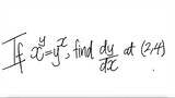 impIicit diff f x^y=y^x, find dy/dx at (2,4)
