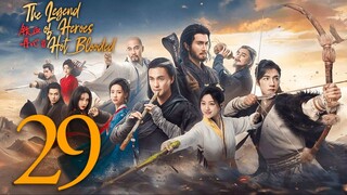 🇨🇳EP29 The Legend of Heroes: Hot Blooded (2024)