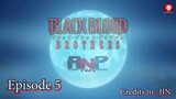 BlackBlood Brother Tagalog Dubbed Episode 5
