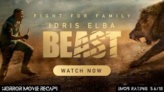 Horror Recaps | Beast (2022) Movie Recaps | Idris Elba