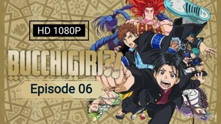 Bucchigiri?! Episode 6 Sub Indo HD 1080p