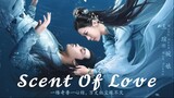 Scent Of Love (2022) Episode 5 | English Sub.