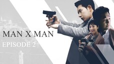 Man to Man Episode 2 Tagalog Dubbed