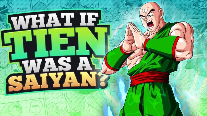 What If Tien Was A Saiyan?