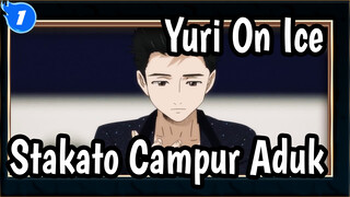 [Yuri!!! On Ice] Victor & Yuri - Stakato Campur Aduk_1