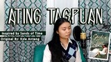 Ating Tagpuan (ORIGINAL) inspired by Sands of Time by Jonaxx | Kyle Antang