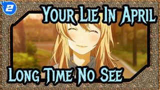 [Your Lie In April] Long Time No See, April_2