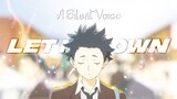 A Silent Voice - Let me down [AMV]