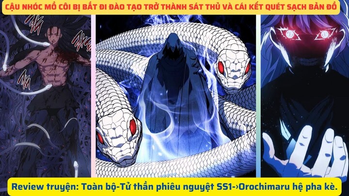 Review truyện: Toàn bộ-Tử thần phiêu nguyệt SS1-›Orochimaru hệ pha kè.