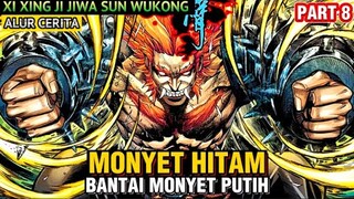 MONYET HITAM BANTAI MONYET PUTIH | XI XING JI JIWA SUN WUKONG