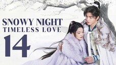 🇨🇳EP14 | SNTL: Snowy Eve Classic Romance [EngSub]