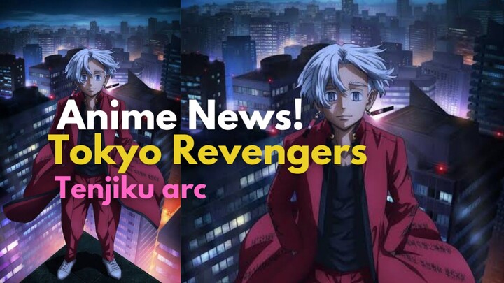Anime News! Disney+ Mengkonfirmasi akan Menayangkan Tokyo Revengers- Tenjiku Arc Anime