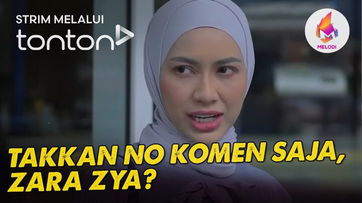 [CLIP] Melodi (4 Ogos 2024): Takkan No Komen Saja, Zara Zya? | Tonton