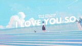 I LOVE YOU SO (#ILYS) | Hiếu Trung & Phú (Prod. by CM1X)