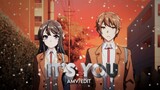 [AMV] It's You Typography Amv Bunny Girl Senpai/Seishun Buta Yarou